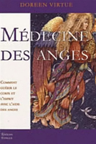 Médecine des anges - la,