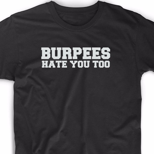 Burpees hate you too shirt - burpees,