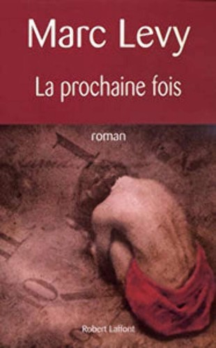 Prochaine fois marc levy - prochaine,