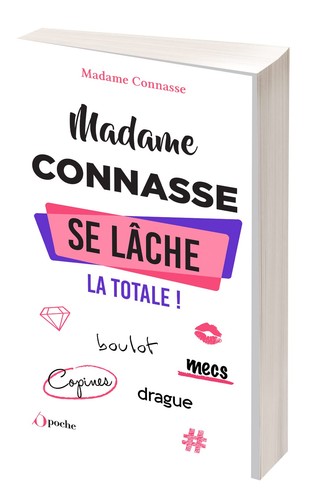 Madame connasse lâche la - connasse,