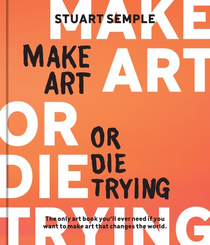 Make art die - art, trying: