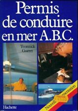 Permis de conduire en mer A.B.C. Nouv... - Yvonnick Guéret - V308299