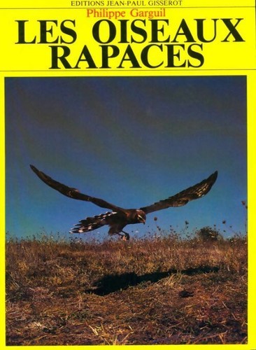 Les oiseaux rapaces - -, philippe