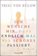 Ich wünsche mir, dass endlich