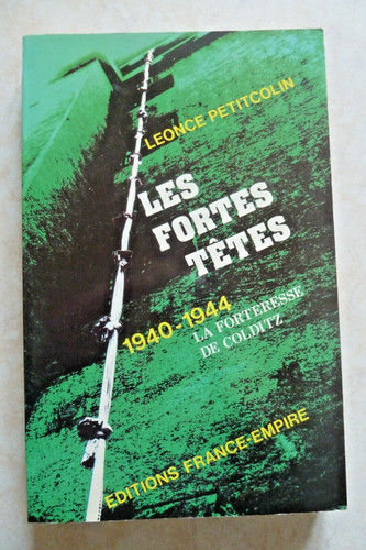 Les fortes têtes - 1940-1944, la