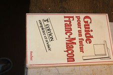 [FRANC MACONNERIE] GUIDE POUR UN FUTUR FRANC MACON 3e édition révisée 1985