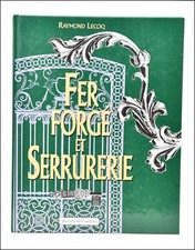 FER FORGÉ et SERRURERIE - LECOQ 1999 - FERRONNERIE
