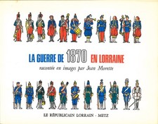 La Guerre de 1870 en Lorraine
