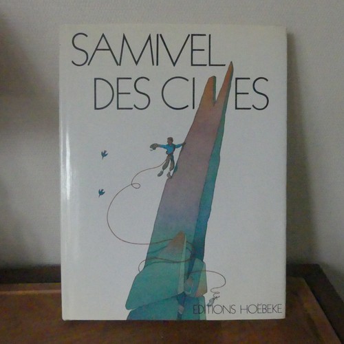 Samivel des cimes - -, éditions