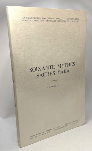 Soixante mythes sacrés yaka - , /