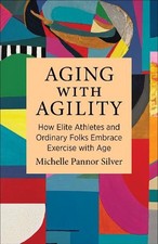 Aging with Agility: How Elite