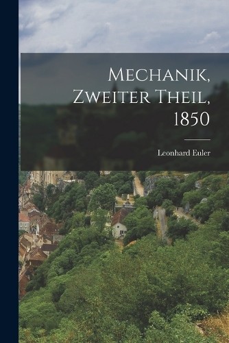 Leonhard euler mechanik - leonhard,