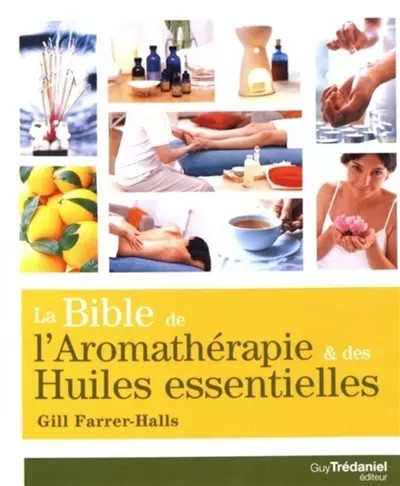 Bible l aromathérapie - bible, de