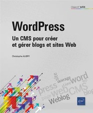 WordPress - Un CMS pour créer