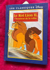 LES CLASSIQUES DISNEY. LE ROI LION II, L'HONNEUR DE LA TRIBU. HARDCOVER. 1999