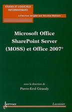Microsoft Office SharePoint Server (MOSS) et Office 2007, Erol Giraudy