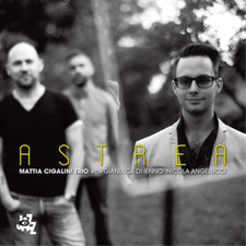 Mattia Cigalini Trio Astrea