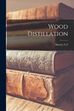 Hawley L F Wood Distillation