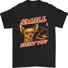 Chihuahua Small But I Will Fight You Dog Mens T-Shirt 100% Cotton