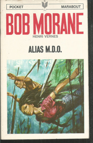 Bob morane alias - morane., m.d.o