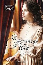 Esperanzas Weg de Axtell, Ruth