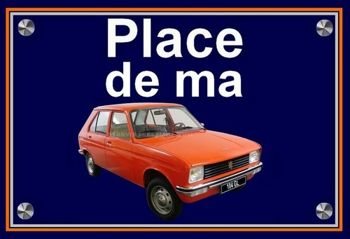 Plaque place ma peugeot - ",