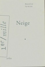 Neige - Maxence Fermine -