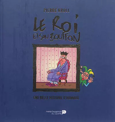 Roi son bouffon une - le,