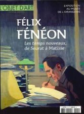  L'OBJET D'ART 143 H FELIX FENEON LE TEMPS NOUVEAUX DE SEURAT A MATISSE
