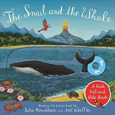 The Snail and the Whale: A Push, Pull and Slide Book by Donaldson, Julia Book