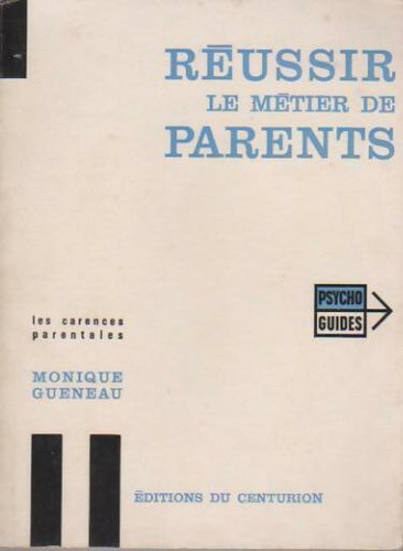 Réussir métier parents - le,