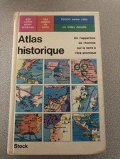 Atlas historique De l'apparition de l'homme sur la terre à l'ère atomique