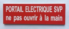 plaque, panneau "PORTAIL ELECTRIQUE SVP ne pas ouvrir à la main" signalétique