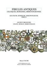 FIBULES ANTIQUES CELTIQUES ROMAINE MEROVINGIENNES
