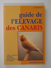 Roberti, M. : Guide de l'élevage des canaris