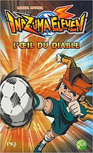 Livre inazuma eleven l oeil - inazuma, :