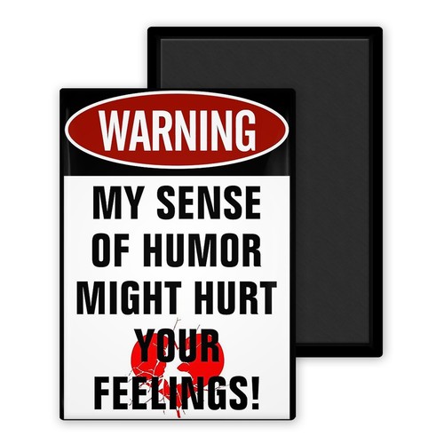 Warning sense humour - humour, feelings
