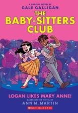 Ann M. Martin Logan Likes Mary Anne! (Poche) Babysitters Club Graphic Novel