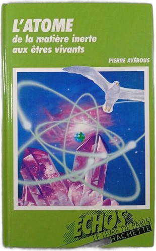 Atome matière inerte - de, la
