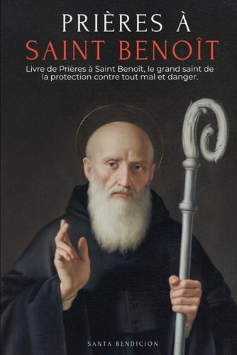 Prires saint benot livre de - saint,