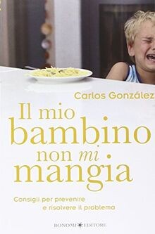 Mio bambino non - non, mangia
