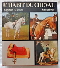 L'Habit du Cheval : Selle et Bride par Tavard ed Office du Livre Equitation