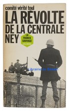La révolte de la Centrale Ney