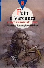 FUITE A VARENNES ET AUTRES HISTOIRES DE FRANCE, Laetitia Lebacq