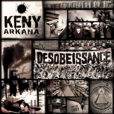 KENY ARKANA - DESOBEISSANCE