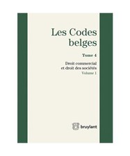 Code belge - Tome 4 - Droit commercial et droit des sociétés 2017 [2 volumes]: