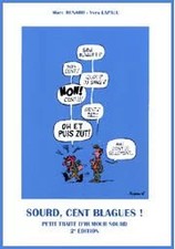 Sourd, cent blagues !: Petit traité d'humour sourd, Marc Renard et  Yves La