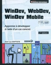 WinDev, WebDev, Windev Mobile - Apprenez à développer à l'aide un cas concr