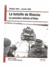 OSPREY - 1941 - JANVIER 1942 LA BATAILLE DE MOSCOU / PREMIERE DEFAITE D'HITLER