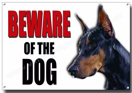 Doberman beware the dog - beware, of